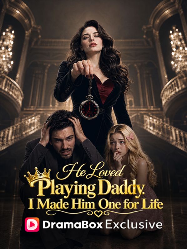 He Loved Playing Daddy. I Made Him One for Life poster