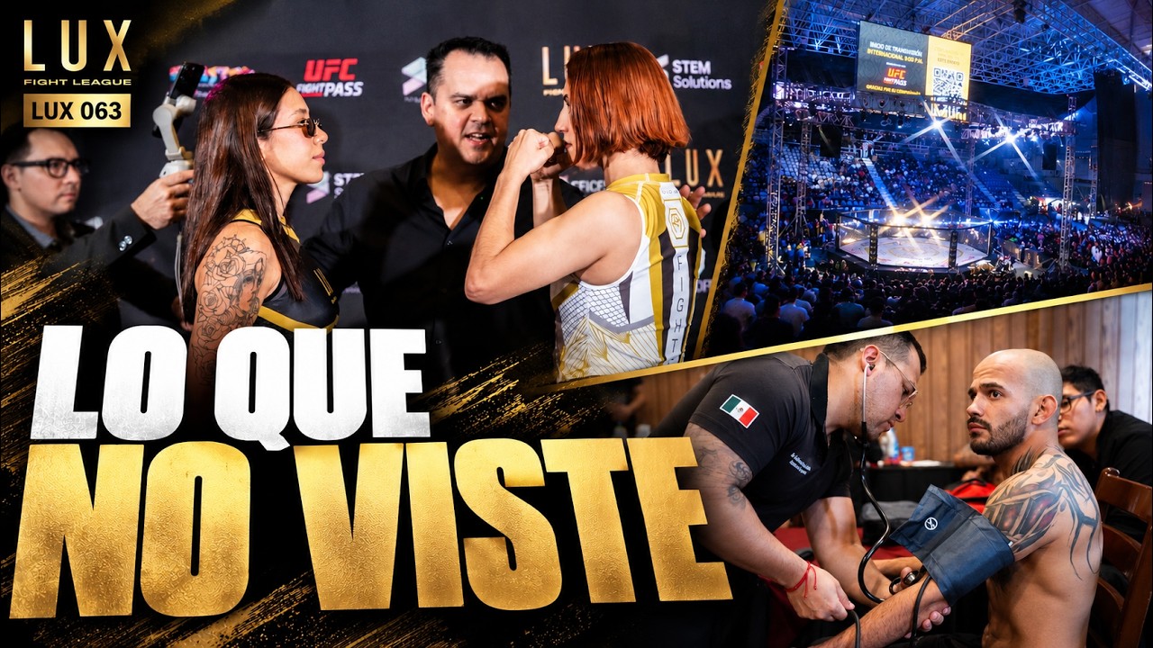 ASÍ SE VIVIÓ LUX 063 DESDE ADENTRO | Fight Week en Querétaro background