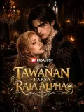 Tawanan Paksa Raja Alpha