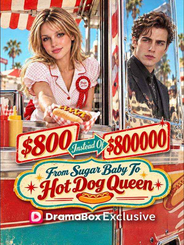 $800 Instead Of $800,000 : I Became The Hot Dog Queen poster