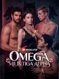 Omega Milik Tiga Alpha