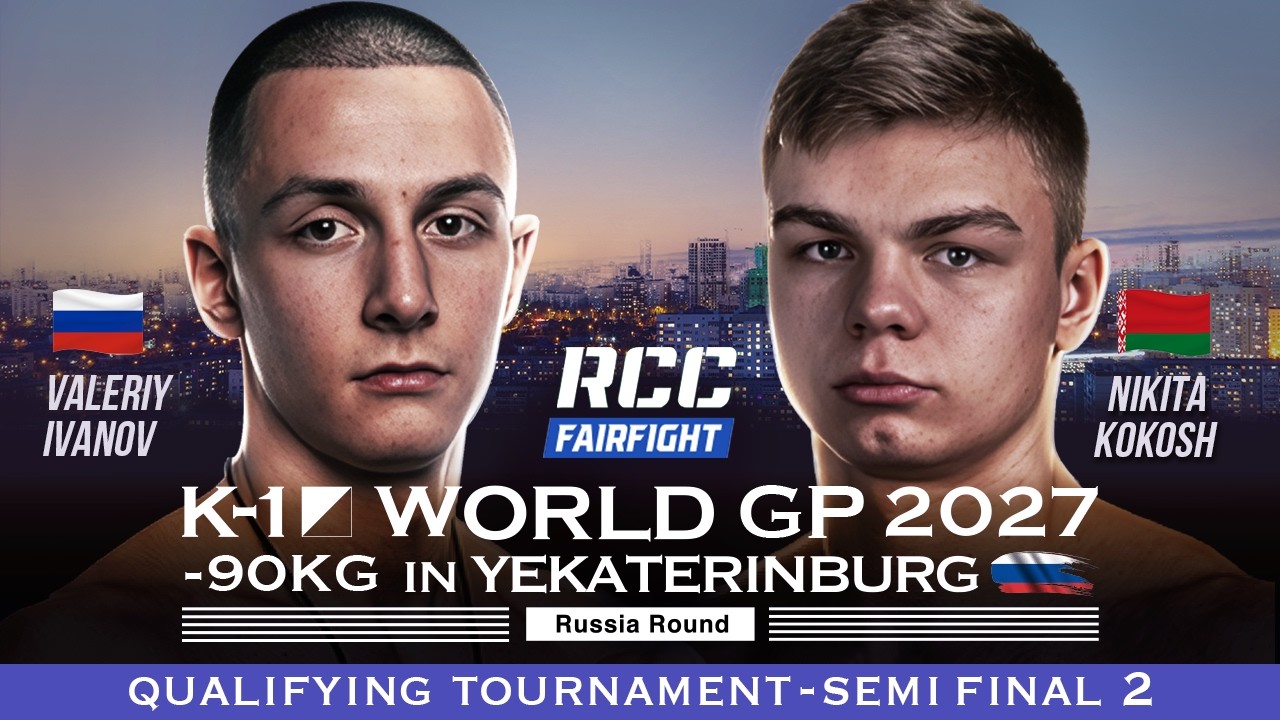 Valeriy Ivanov vs Nikita Kokosh | FULL FIGHT | K-1 WORLD GP 2027 -90kg in Yekaterinburg background