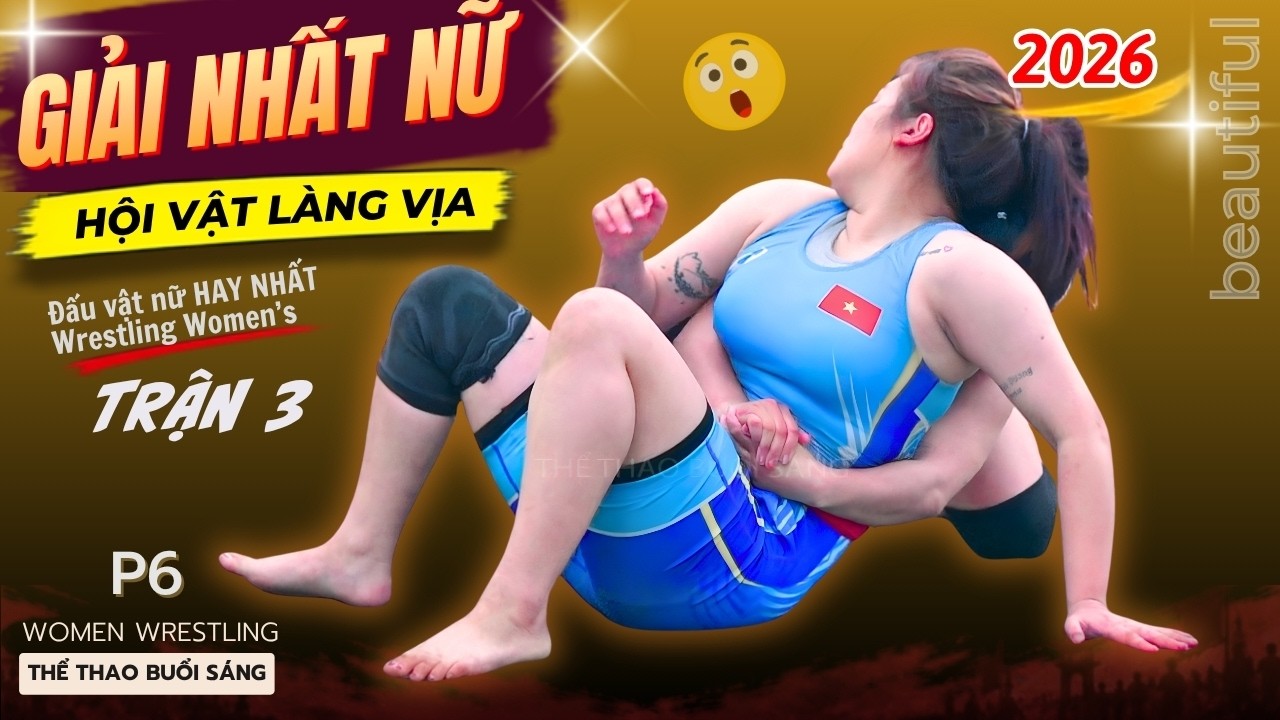 Vật Nữ - Hội TÌNH QUANG ( Làng Vịa ) Hà Nội 2026 - p6 - Vietnamese Women's Wrestling background