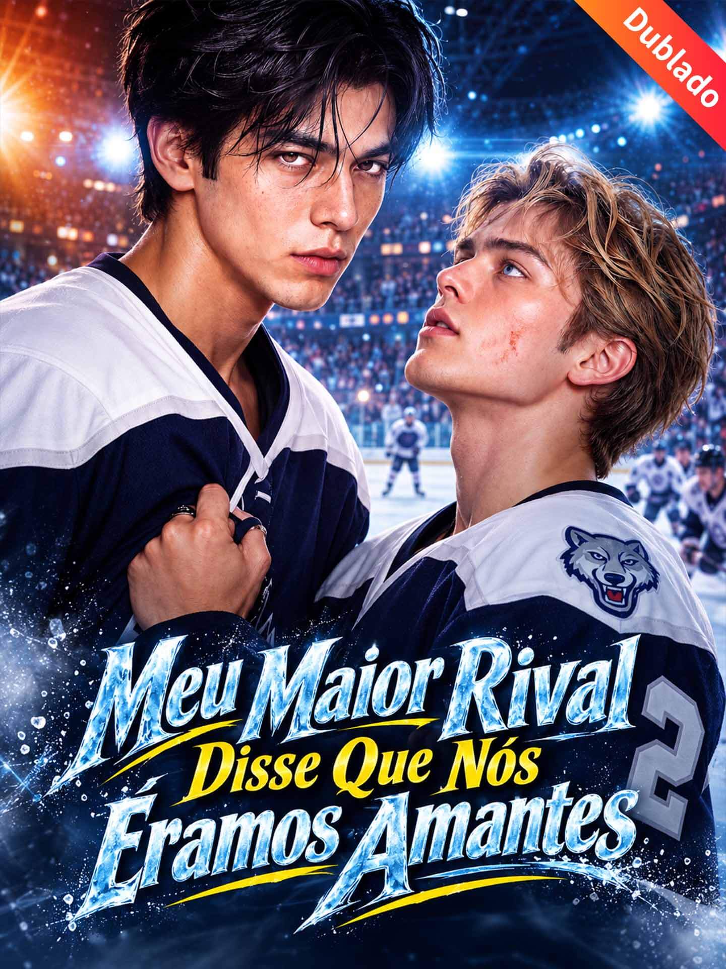 [Dublado]Meu Maior Rival Disse Que Nós Éramos Amantes poster