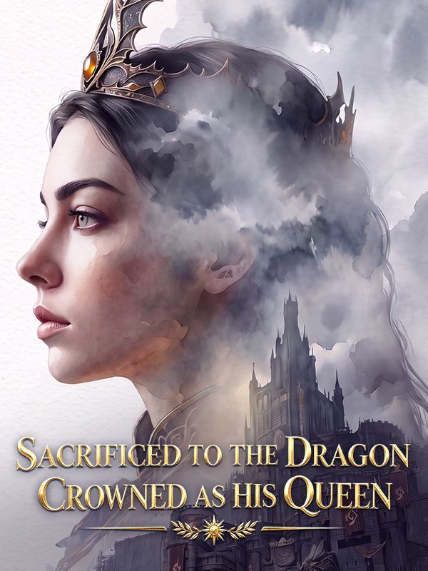 Sacrificed to the Dragon, Crowned as His Queen poster