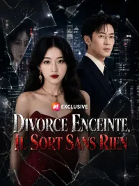 DIVORCE ENCEINTE, IL SORT SANS RIEN