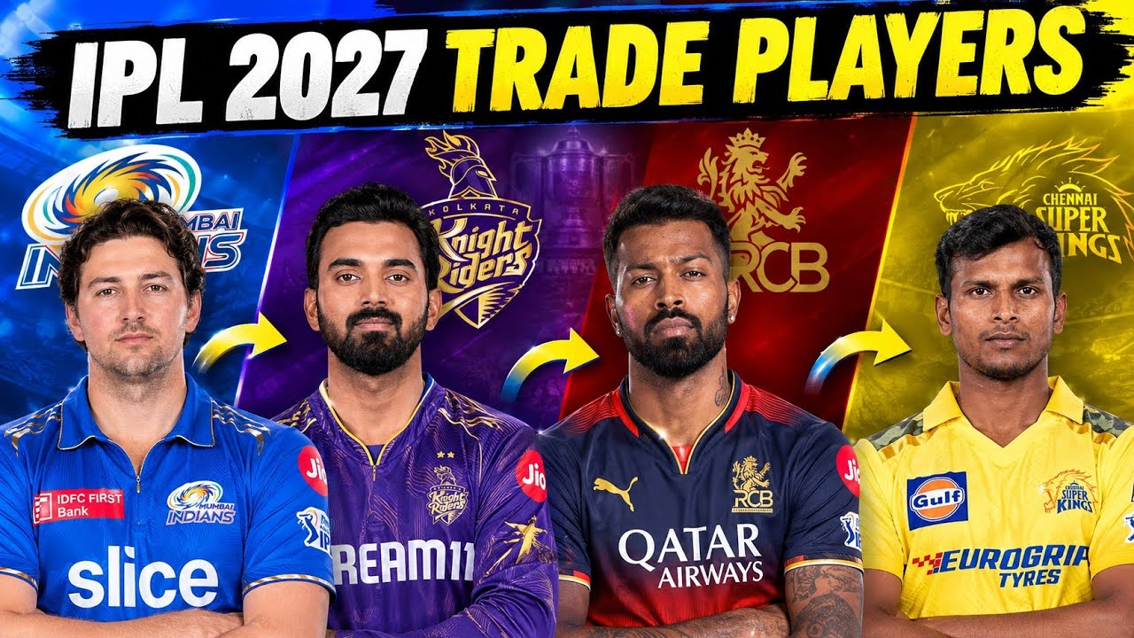 IPL 2027 Trade Players List - IPL 2027 All Trade Players Announced | Trade Players IPL 2027 background