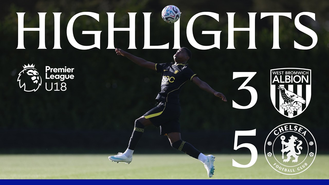 West Brom U18 3-5 Chelsea U18| HIGHLIGHTS | U18 Premier League | 2026/27 background