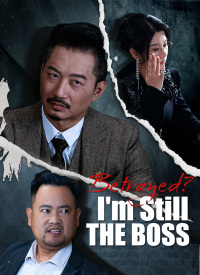 Betrayed? I'm Still The Boss