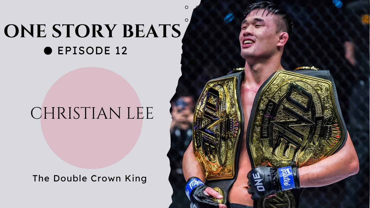 ONE Story Beats - Ep 12: Christian Lee -The Double Crown King | Legendary Comebacks (Cinematic Trap)