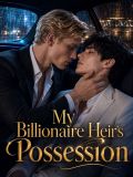My Billionaire Heir’s Possession