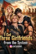 I Got Three Girlfriends From the System