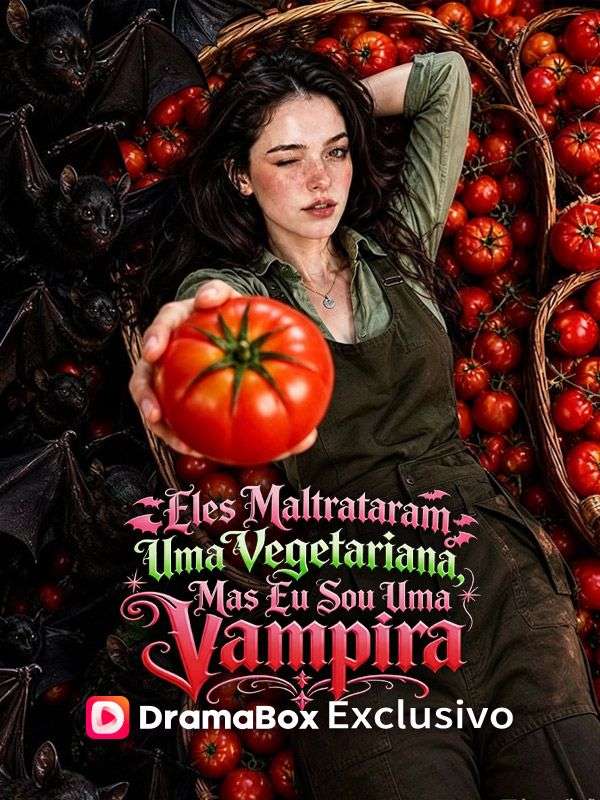 Eles Maltrataram Uma Vegetariana, Mas Eu Sou Uma Vampira (Dublado) poster