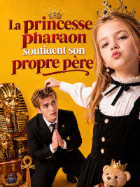 La princesse pharaon soutient son propre père