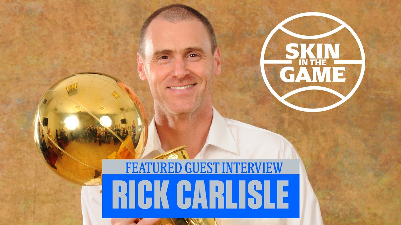 The Architect of the Mavericks' First Championship: Rick Carlisle | Skin in the Game