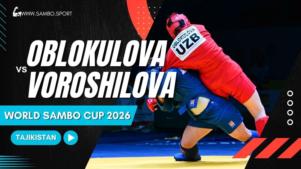 OBLOKULOVA (UZB) vs VOROSHILOVA (RUS) - World SAMBO Cup 2026