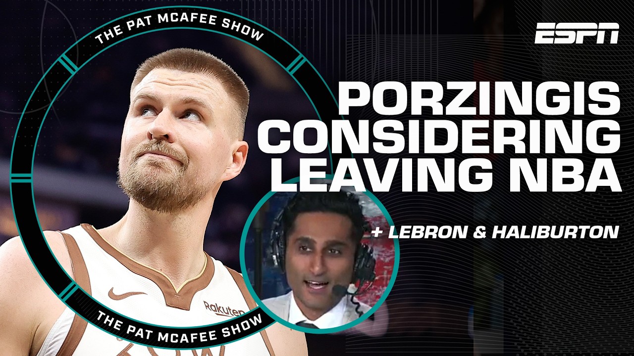 Shams Charania on 76ers-Knicks & Kristaps Porzingis considering retirement | The Pat McAfee Show