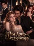 Past Loves and New Beginnings