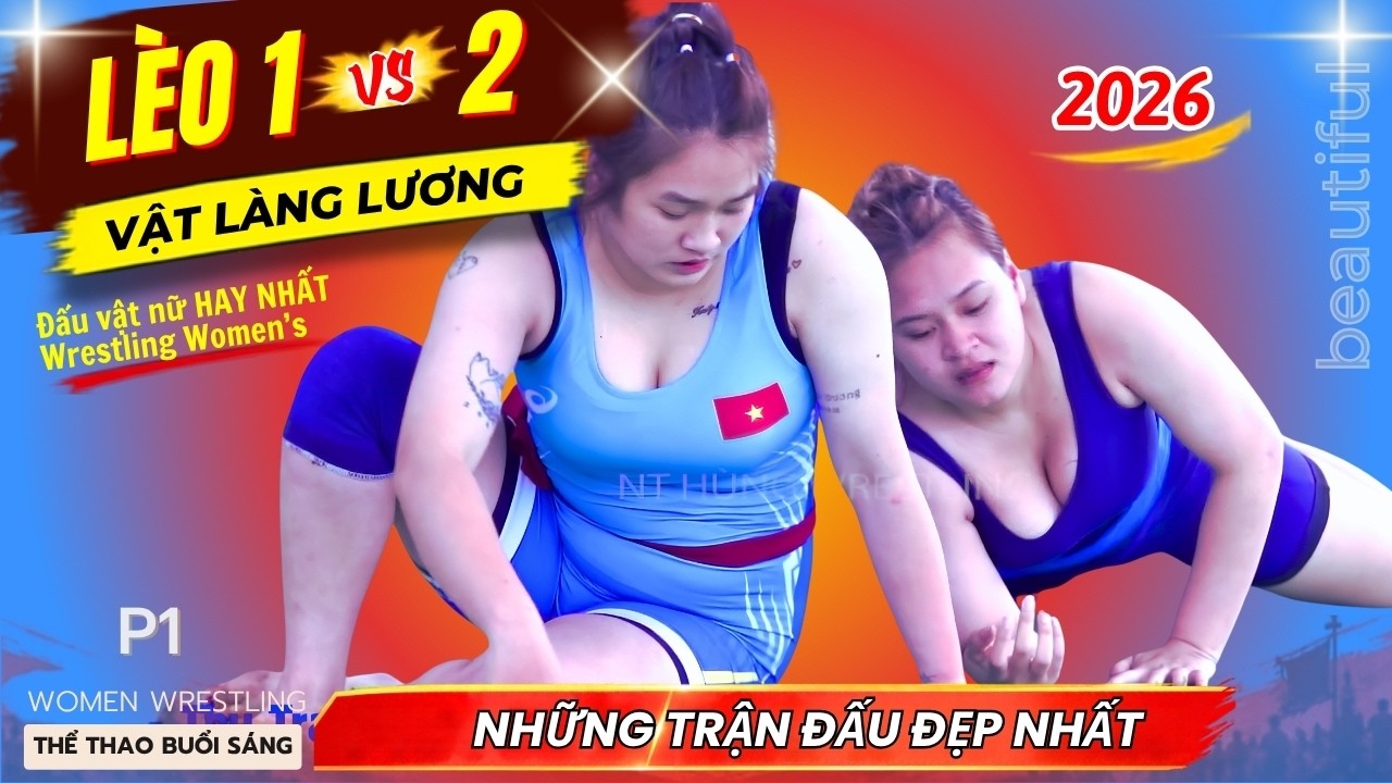 Vật Nữ Đẹp Nhất - Hội Làng Lương . 2026 - p1 - Vietnamese Women's Wrestling