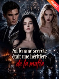 [Doublé] Sa femme secrète était une héritière de la mafia