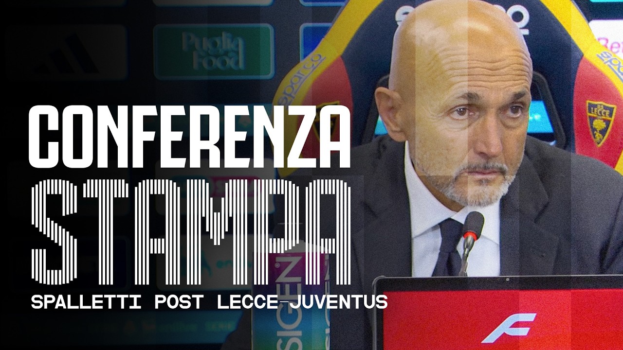 “I DIDN’T LIKE THE SECOND HALF” | Spalletti after Lecce-Juventus