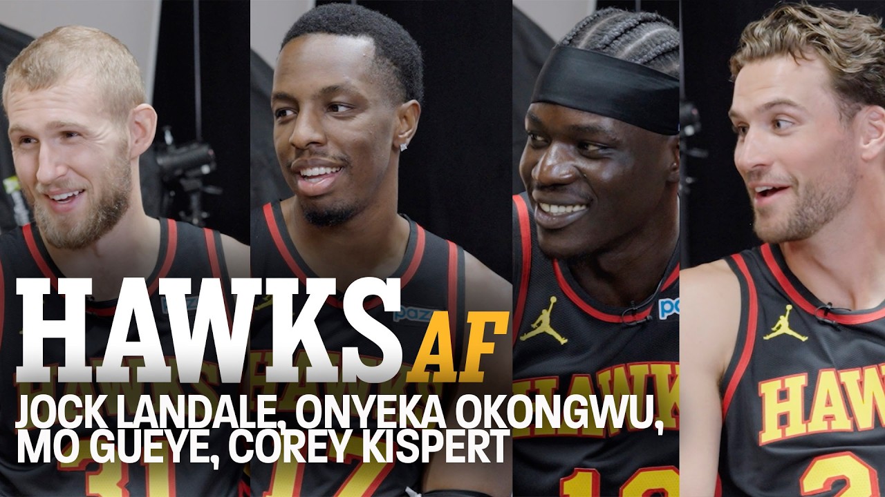 Onyeka Okongwu, Jock Landale, Mo Gueye, & Corey Kispert preview Atlanta's season | Hawks AF