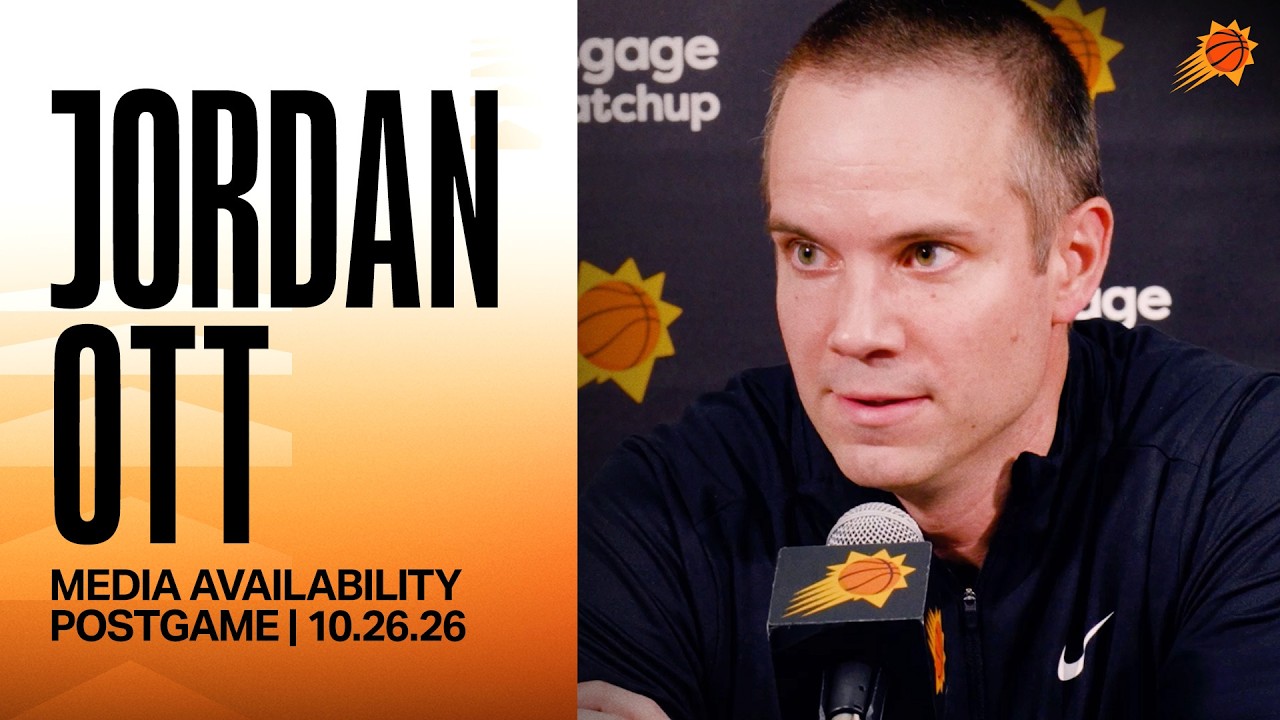 Head Coach Jordan Ott Postgame Media Availability | Phoenix Suns | 10-26-26