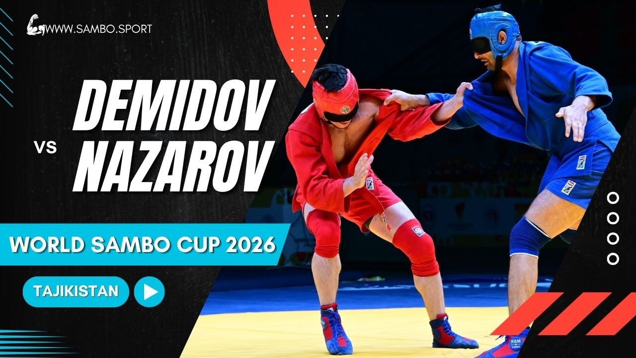 DEMIDOV (RUS) vs NAZAROV (TJK) - World SAMBO Cup 2026