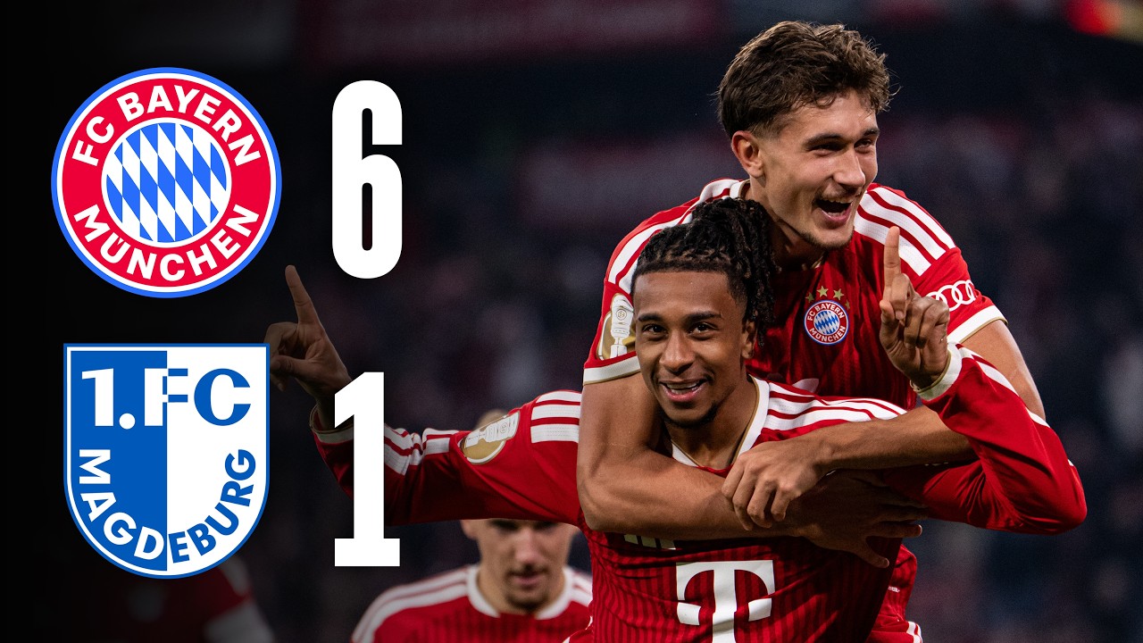 Olise and Saibari cooking in 7 goals show đ✠FC Bayern vs. 1. FC Magdeburg| DFB-Pokal Highlights
