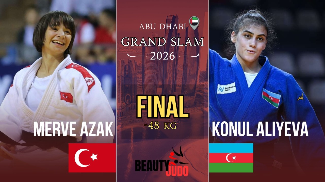 🏆 Final -48 Kg | Merve AZAK (TUR) vs Konul ALIYEVA (AZE) | Abu Dhabi Grand Slam 2026 🏆