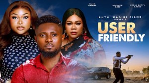 USER FRIENDLY- RUTHKADIRI MAURICE SAM FESSA BETTY AJOKU