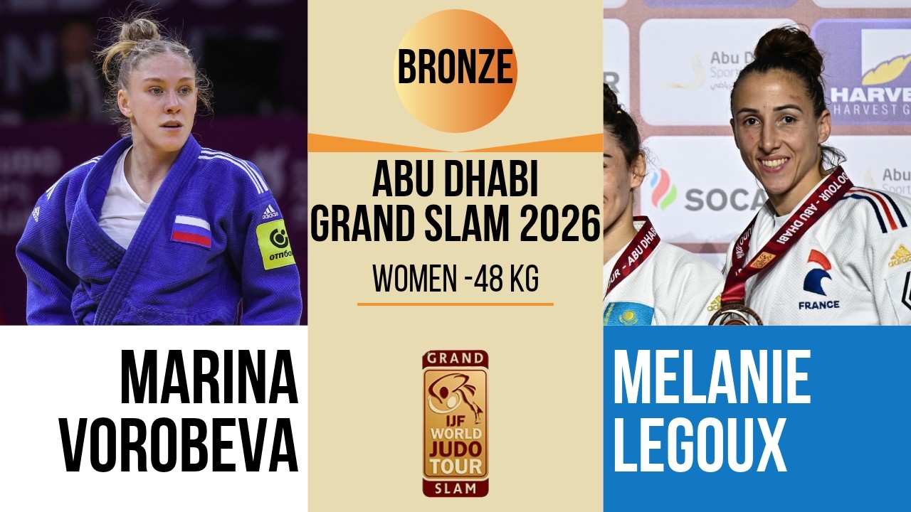 Marina VOROBEVA VS Melanie LEGOUX CLEMENT | Abu Dhabi Grand Slam 2026 | BORNZE -48 kg