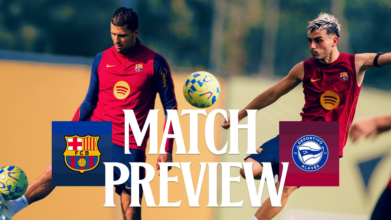 🔥 MATCH PREVIEW: FC BARCELONA vs ALAVÉS🔥 | LA LIGA 2026/27