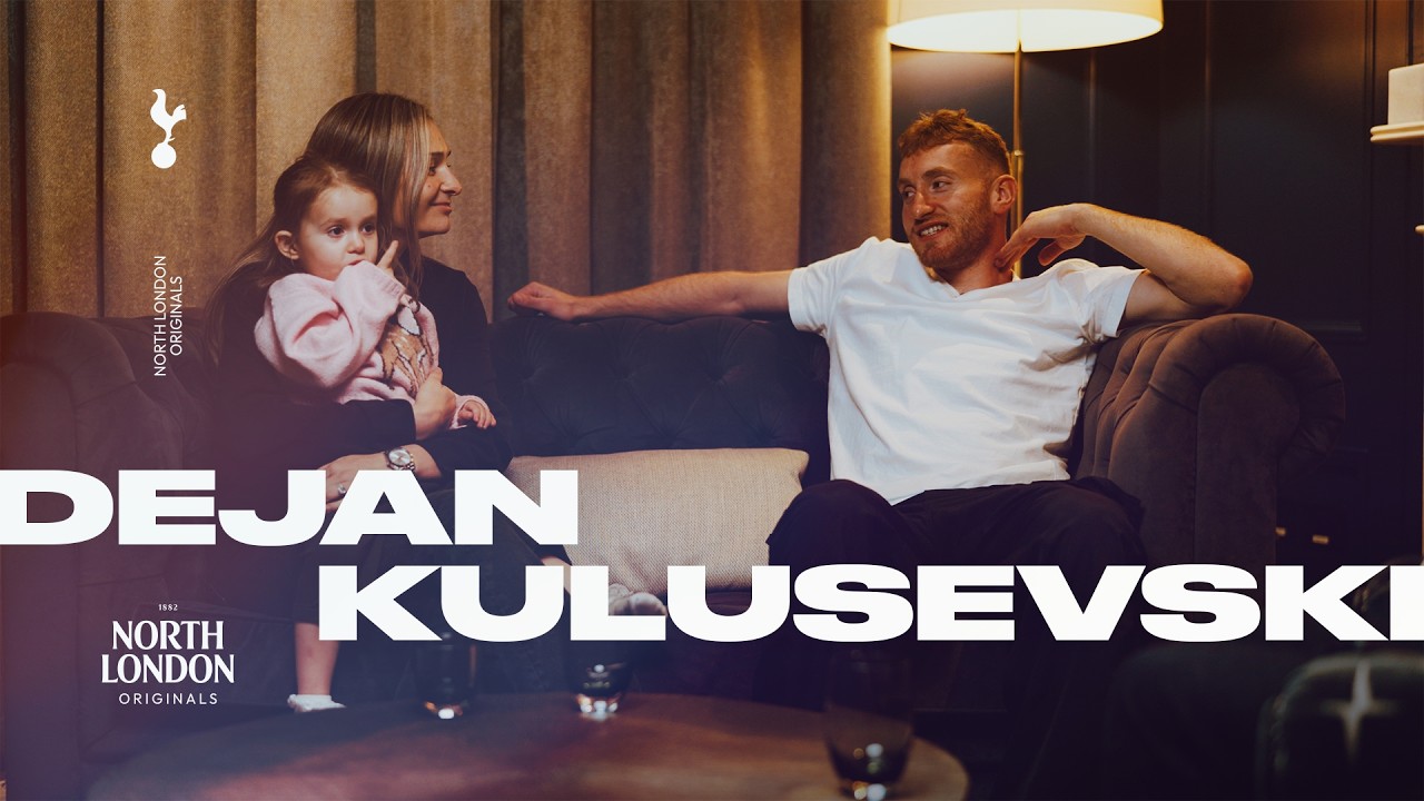Dejan Kulusevski: 526 days | An Original Spurs Production
