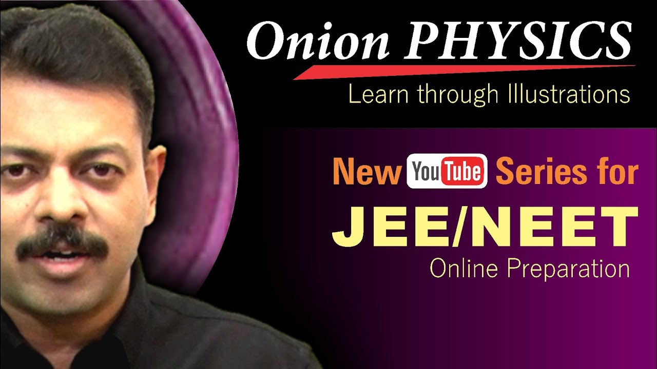 Class 11 Physics for JEE Main, JEE Advanced & NEET | Onion Physics