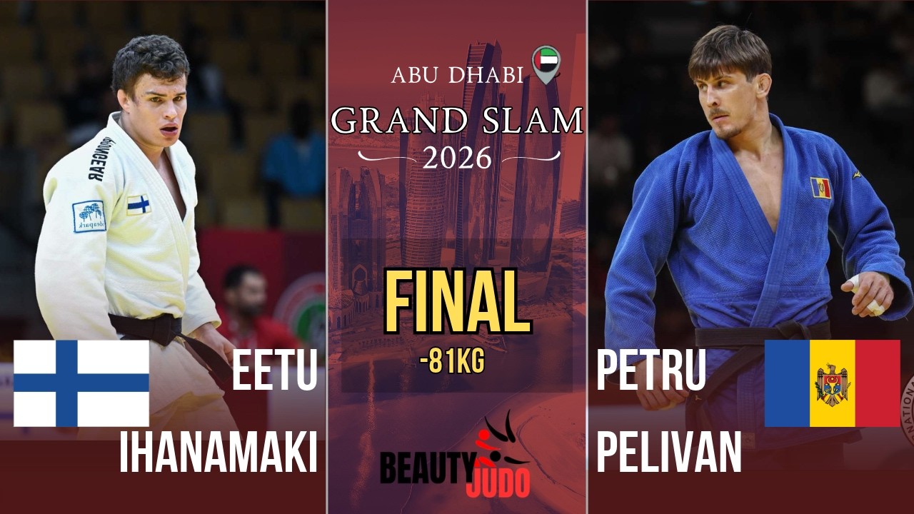 🏆 Final -81 Kg | Eetu IHANAMAKI (FIN) vs Petru PELIVAN (MDA) | Abu Dhabi Grand Slam 2026 🏆