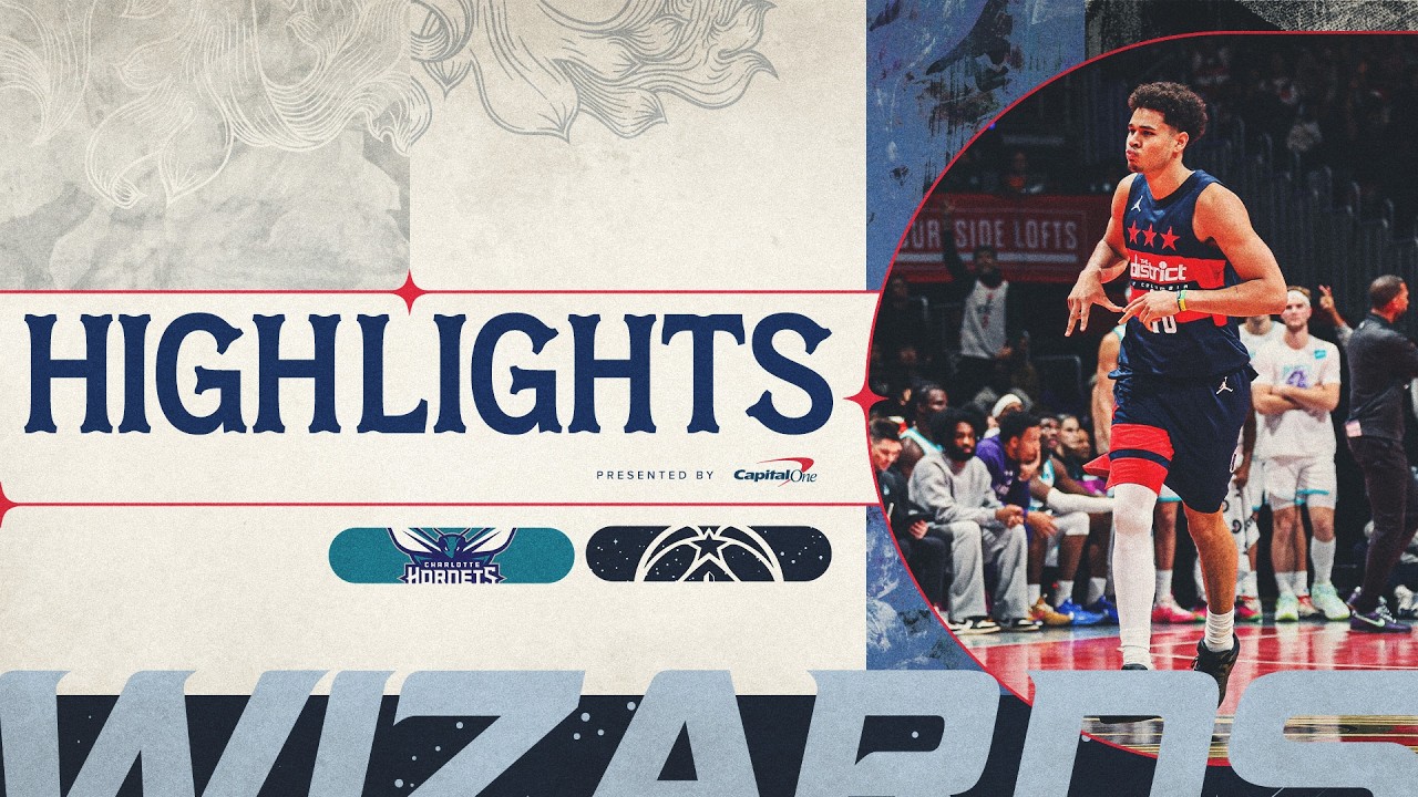 Highlights: Washington Wizards vs. Charlotte Hornets